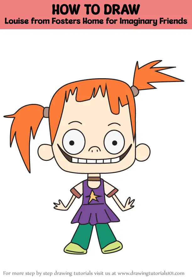 How To Draw Louise From Fosters Home For Imaginary Friends Fosters