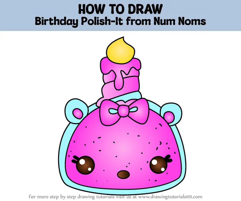 How To Draw Birthday Polish It From Num Noms Num Noms Step By Step